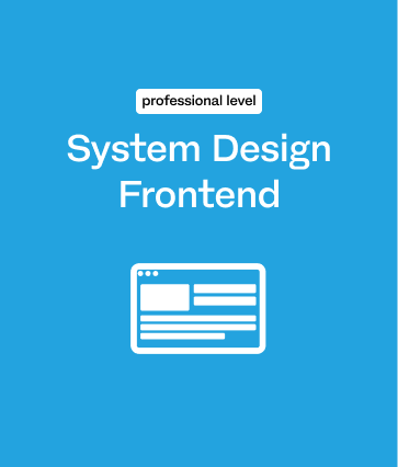 Frontend System Design