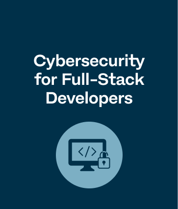 Cybersecurity for Full-Stack Developers (Node.js/React Stack)